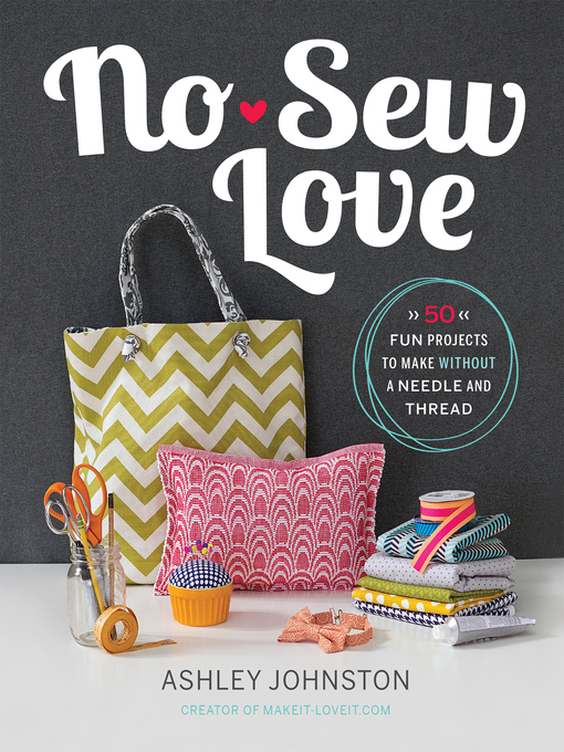 Title details for No-Sew Love by Ashley Johnston - Available